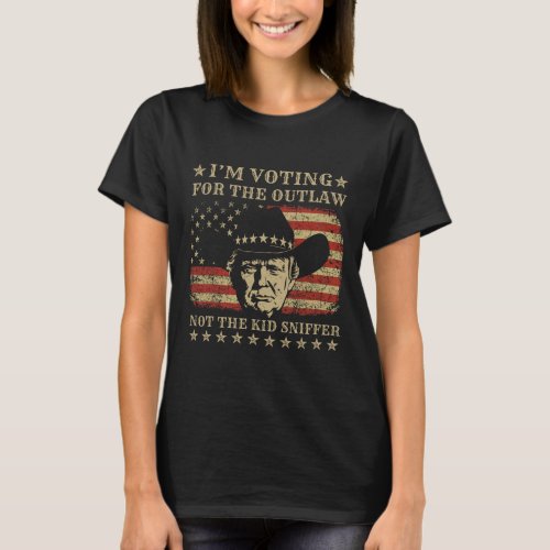 Voting For The Outlaw Not The Kid Sniffer Funny Tr T_Shirt