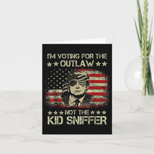 Voting For The Outlaw Not The Kid Sniffer Trump 20 Card