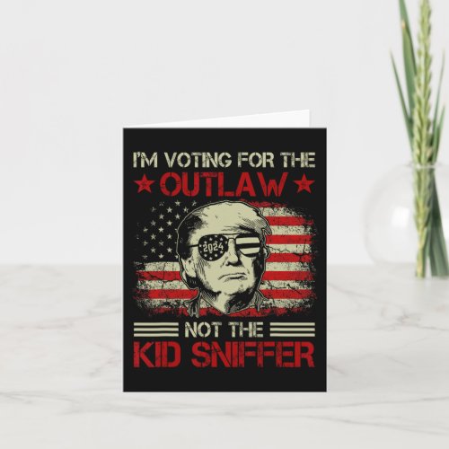 Voting For The Outlaw Not The Kid Sniffer Trump 20 Card