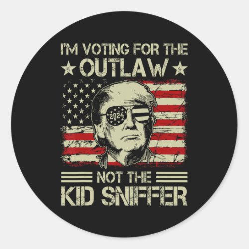 Voting For The Outlaw Not The Kid Sniffer Trump 20 Classic Round Sticker