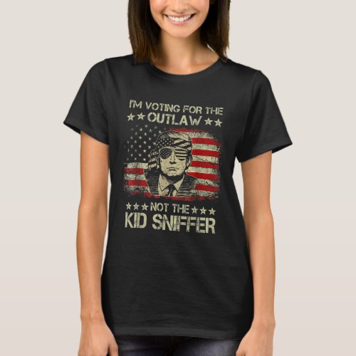 Voting For The Outlaw Not The Kid Sniffer Trump 20 T_Shirt