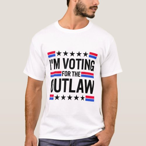 Voting For The Outlaw  T_Shirt