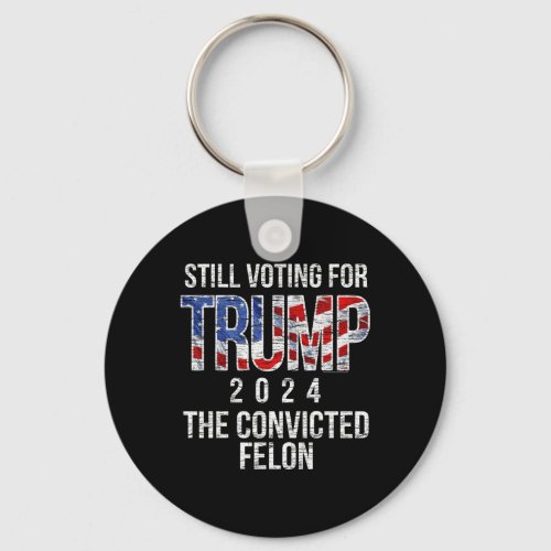 Voting For Trump 2024 Convicted Felon Convict Vint Keychain