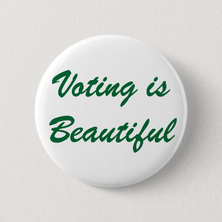 Voting is Beautiful Pinback Button