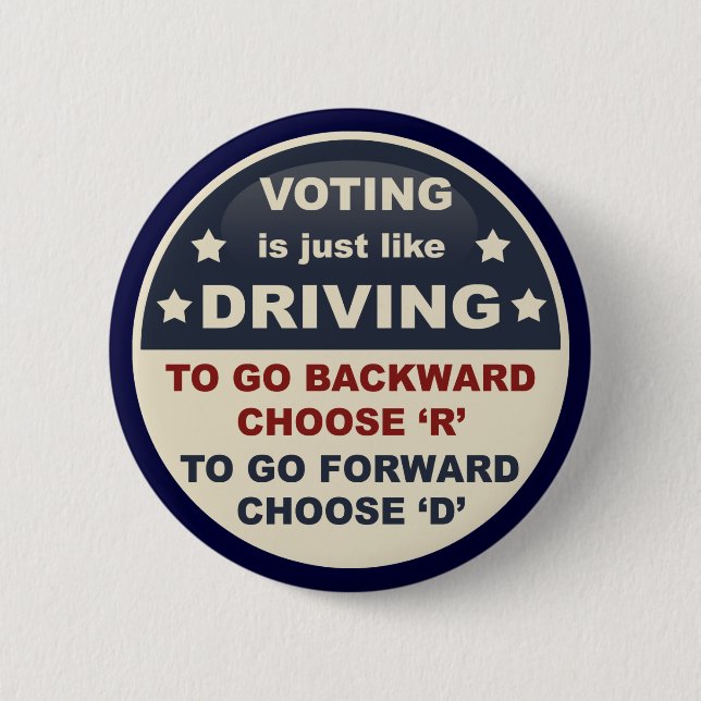 Voting is Just Like Driving Button (Front)