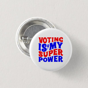 Voting Is My Super Power Button