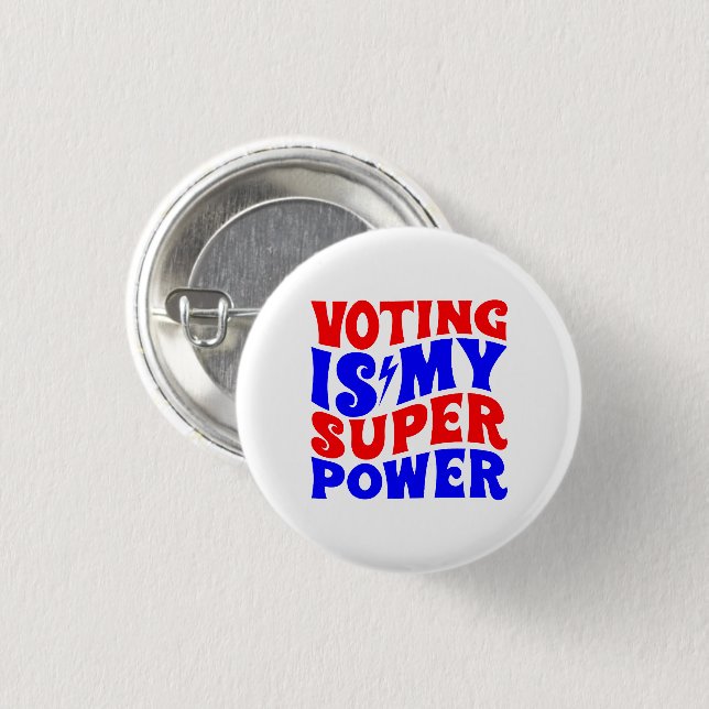Voting Is My Super Power Button (Front & Back)