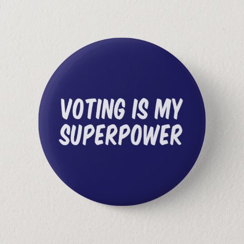 Voting is my superpower button