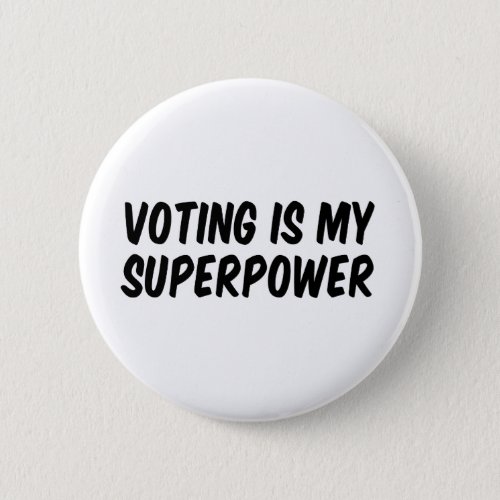 Voting is my superpower button