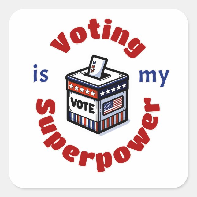 Voting is my Superpower Square Sticker (Front)