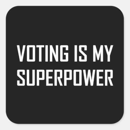 Voting Is My Superpower Square Sticker