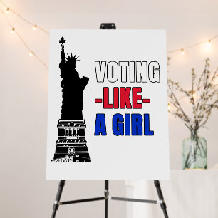 Voting Like a Girl Foam Board