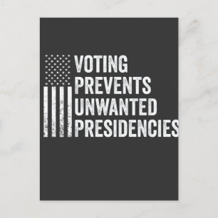 Voting Prevents Unwanted Presidencies American Postcard