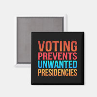 Voting Prevents Unwanted Presidencies Election