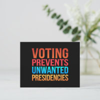 Voting Prevents Unwanted Presidencies Election