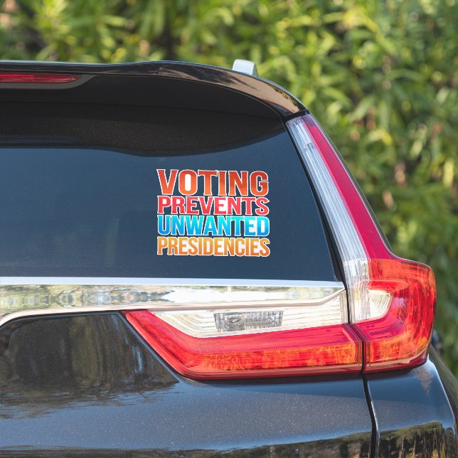 Voting Prevents Unwanted Presidencies Election  Sticker (Car Side)