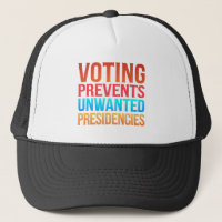 Voting Prevents Unwanted Presidencies Election