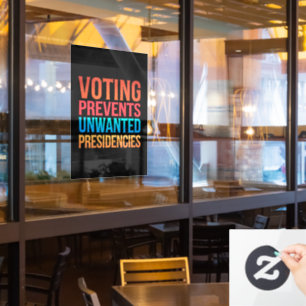 Voting Prevents Unwanted Presidencies Election Window Cling