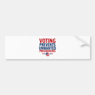 Voting Prevents Unwanted Presidencies men women Bumper Sticker