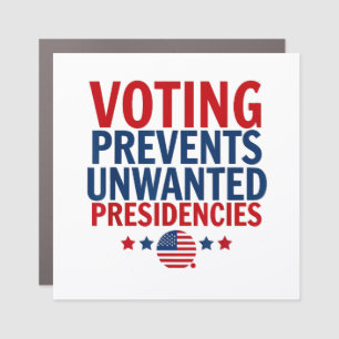 Voting Prevents Unwanted Presidencies men women Car Magnet