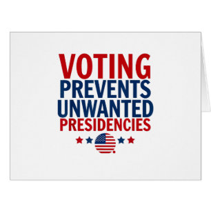 Voting Prevents Unwanted Presidencies men women Cards