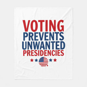 Voting Prevents Unwanted Presidencies men women Fleece Blanket