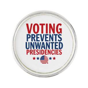 Voting Prevents Unwanted Presidencies men women Lapel Pin