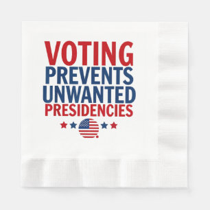 Voting Prevents Unwanted Presidencies men women Napkins