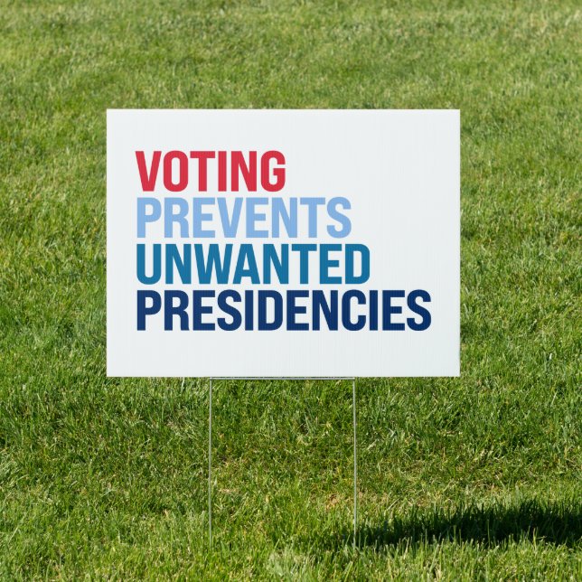 Voting prevents unwanted presidencies sign (Insitu)