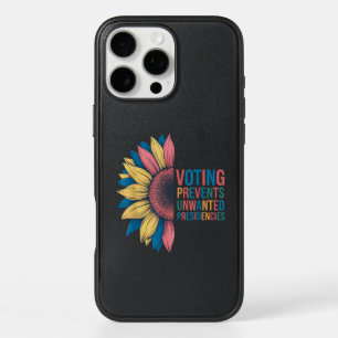 Voting Prevents Unwanted Presidencies Voting Desig iPhone 16 Pro Max Case