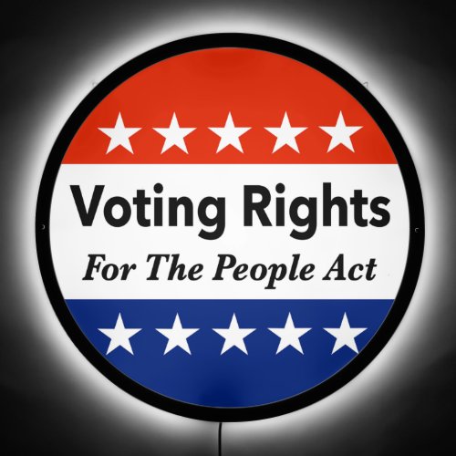 Voting Rights For The People Act LED Sign