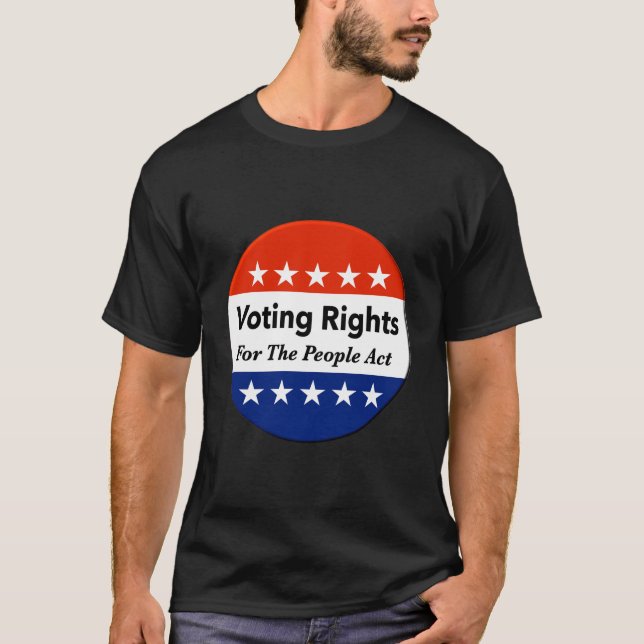 Voting Rights For The People Act T-Shirt (Front)
