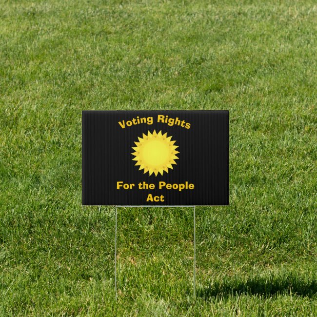 Voting Rights For the People Act Yard Sign
