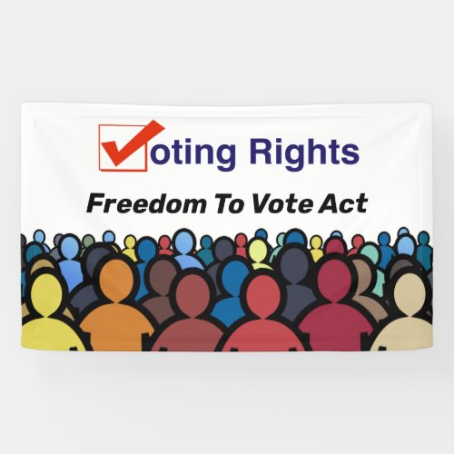 Voting Rights Freedom To Vote Act Banner