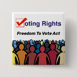 Voting Rights Freedom To Vote Act Button