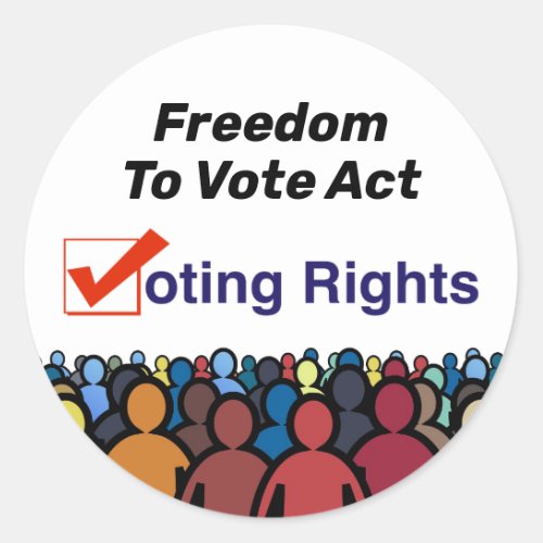 Voting Rights Freedom To Vote Act Classic Round Sticker