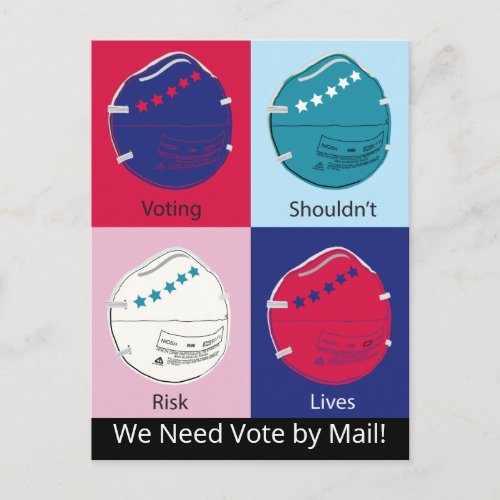 Voting Shouldnt Risk Lives Vote by Mail Postcard