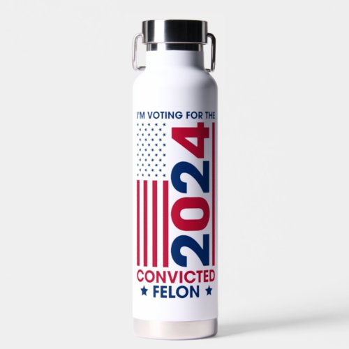 Voting Trump Convicted Felon 2024 Water Bottle