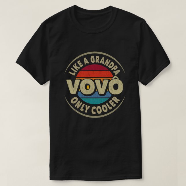 Vovo Like a Grandpa Only Cooler Fathers Day Gift T-Shirt (Design Front)