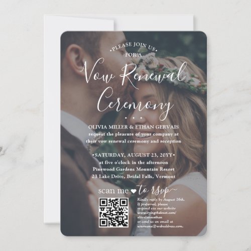 Vow Renewal QR RSVP 2 Photo Overlay Sequel Wedding Invitation - Invite family and friends to witness you say "I do" again with an elegant modern photo overlay vow renewal ceremony all-in-one invitation with QR code RSVP. All wording is simple to personalize for any type of marriage celebration, such as a sequel wedding or anniversary reception. (IMAGE PLACEMENT TIP: An easy way to center a photo exactly how you want is to crop it before uploading to the Zazzle website.) By scanning the QR code with their phone, guests are sent directly to the wedding website to reply to the invitation. An online rsvp process reduces the chance that cards will be lost in the mail. It's also more versatile, in that you can ask for more detailed information, such as meal choices, food allergies, and song requests. All response information can be customized or deleted. The modern minimalist black and white design features two pictures of the couple, trendy handwritten script calligraphy, and chic typewriter style typography. Whether or not you eloped due to the covid pandemic or downsized to a smaller, more intimate minimony or micro wedding, the happily ever after party can still get started. Congratulations to the bride and groom!