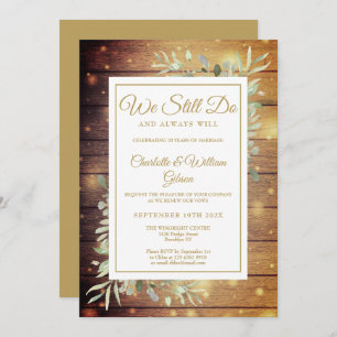 Vow Renewal We Still Do Rustic Wood Anniversary Invitation
