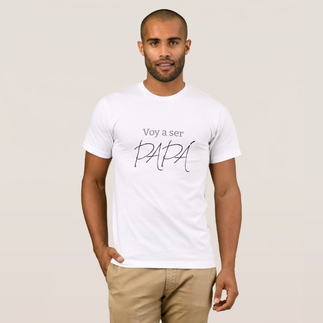 Voy a ser PAPÁ  T-Shirt (Front Full)