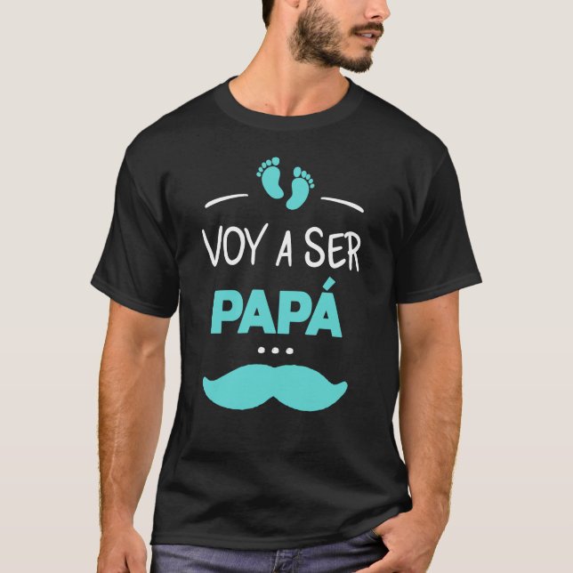 Voy a ser papa T-Shirt (Front)