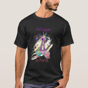 Voyager A Paris Traveling  Paris Trips Eiffel Towe T-Shirt