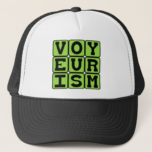 Voyeurism, Peeping Behavior Trucker Hat (Front)