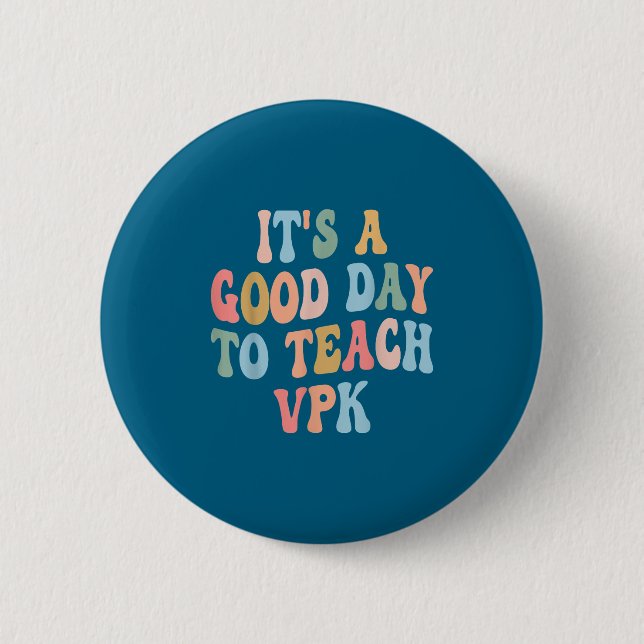 Vpk Teacher Back To School First Day Of Vpk Teache Button (Front)