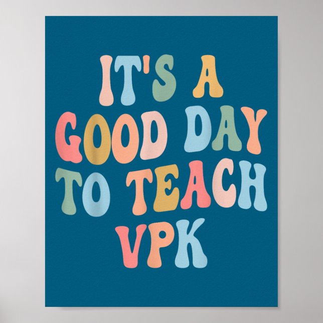 Vpk Teacher Back To School First Day Of Vpk Teache Poster (Front)