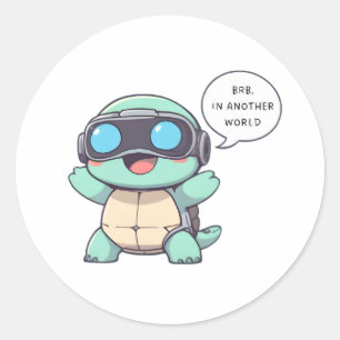 VR Gamer Turtle "BRB In Another World" Kawaii Classic Round Sticker