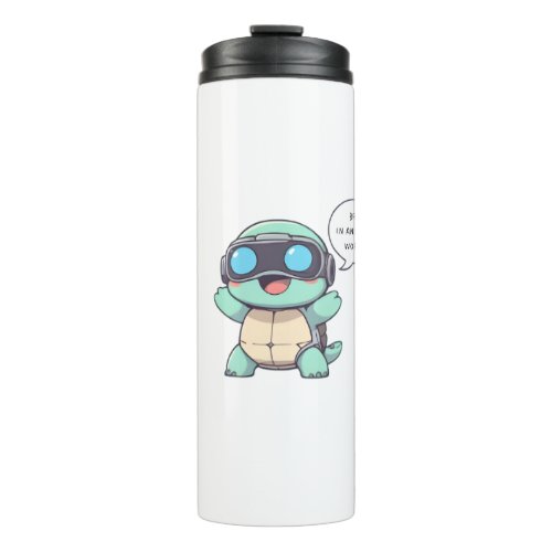 VR Gamer Turtle "BRB In Another World" Kawaii  Thermal Tumbler