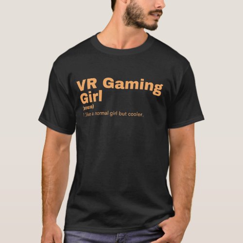 VR Gaming Girl _ VR Gaming T_Shirt